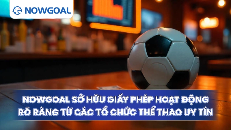 Hệ thống sở hữu giấy phép hoạt động rõ ràng từ các tổ chức thể thao uy tín